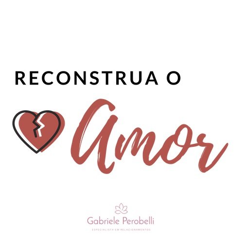 Reconstrua o Amor