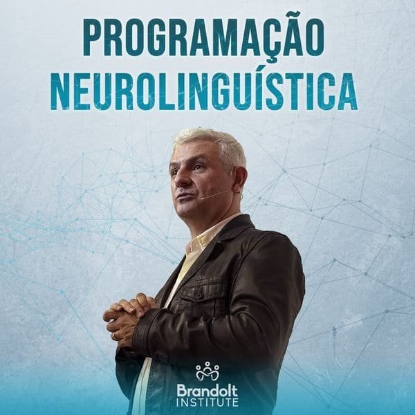 PNL - Programação Neurolinguística Aplicada À Vida
