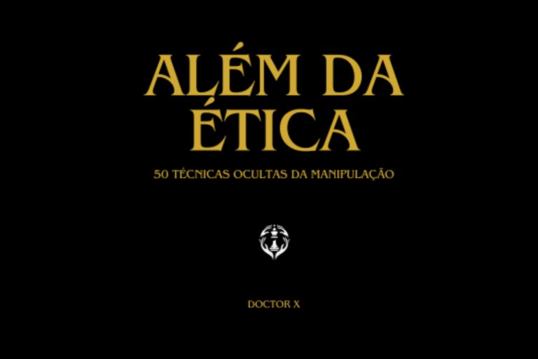 Livro: Além da ética: 50 técnicas ocultas da manipulação por Doctor X | PDF